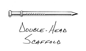 DOUBLE-HEAD SCAFFOLD 
NAIL, home hardware