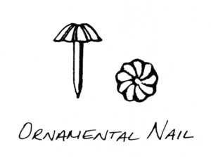ORNAMENTAL NAIL, home 
hardware